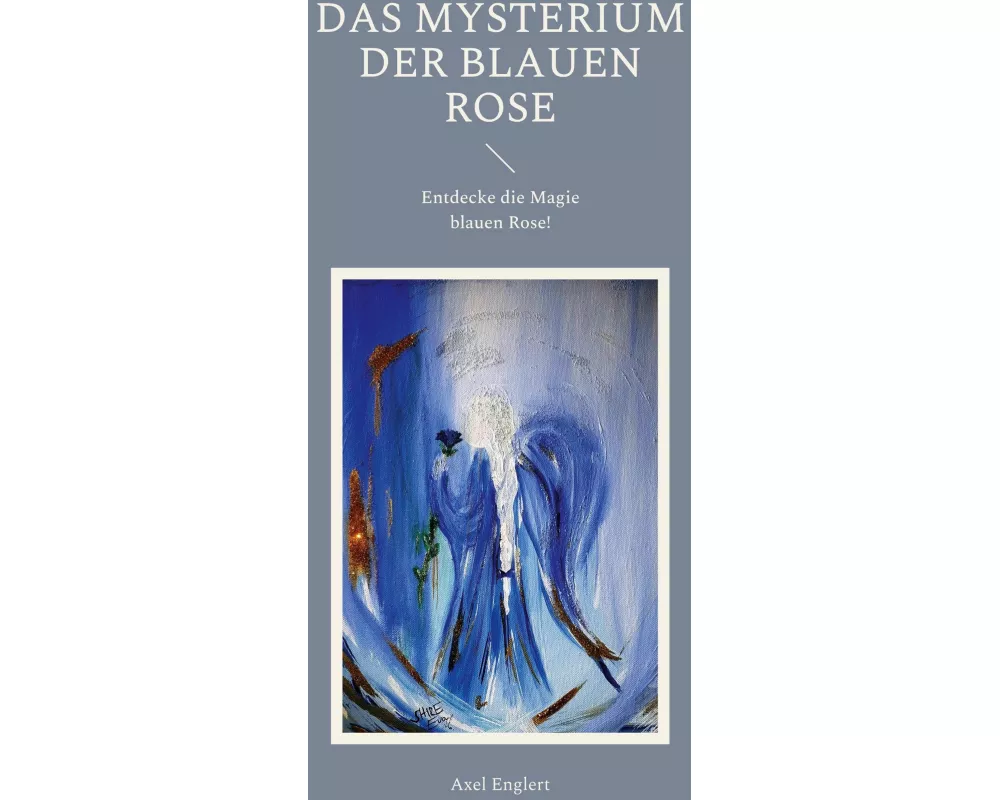 Das Mysterium der blauen Rose