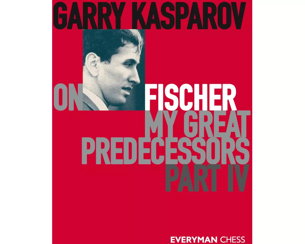 Garry Kasparov on Fischer - My Great Predecessors Part 4