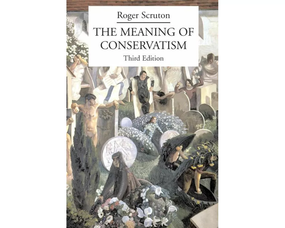 The Meaning of Conservatism