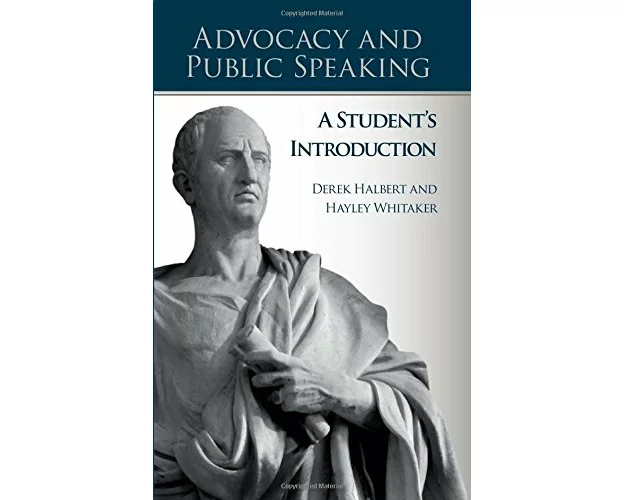 Advocacy and Public Speaking: A Student's Introduction