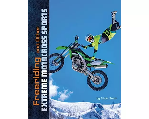 Freeriding and Other Extreme Motocross Sports