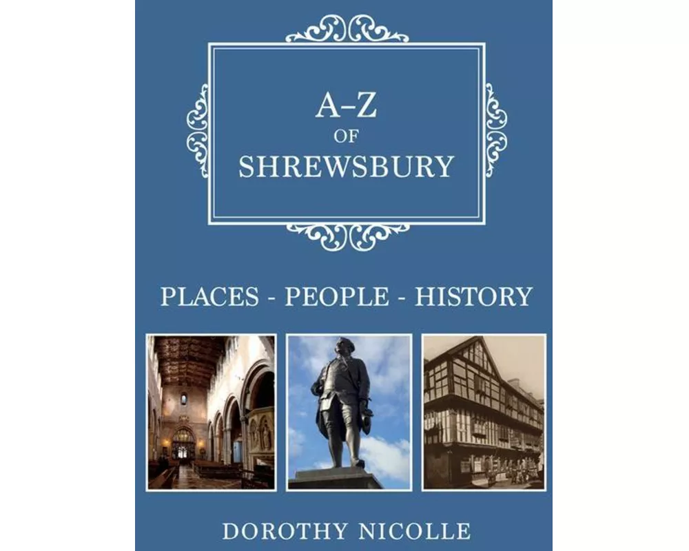 A-Z of Shrewsbury