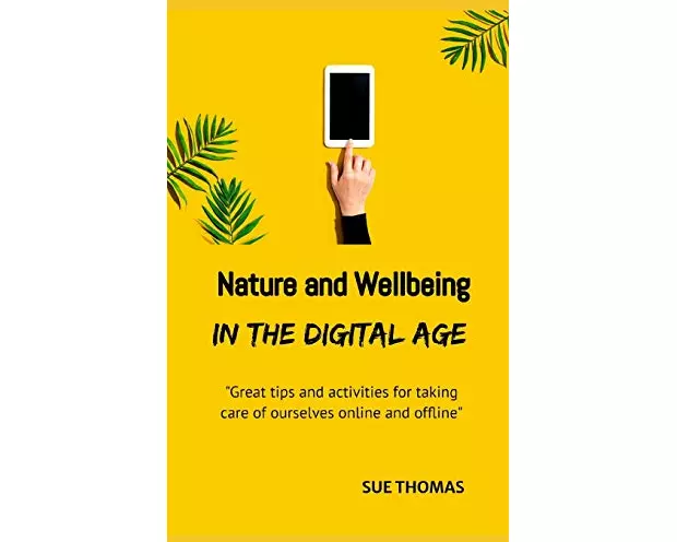 Nature And Wellbeing In The Digital Age