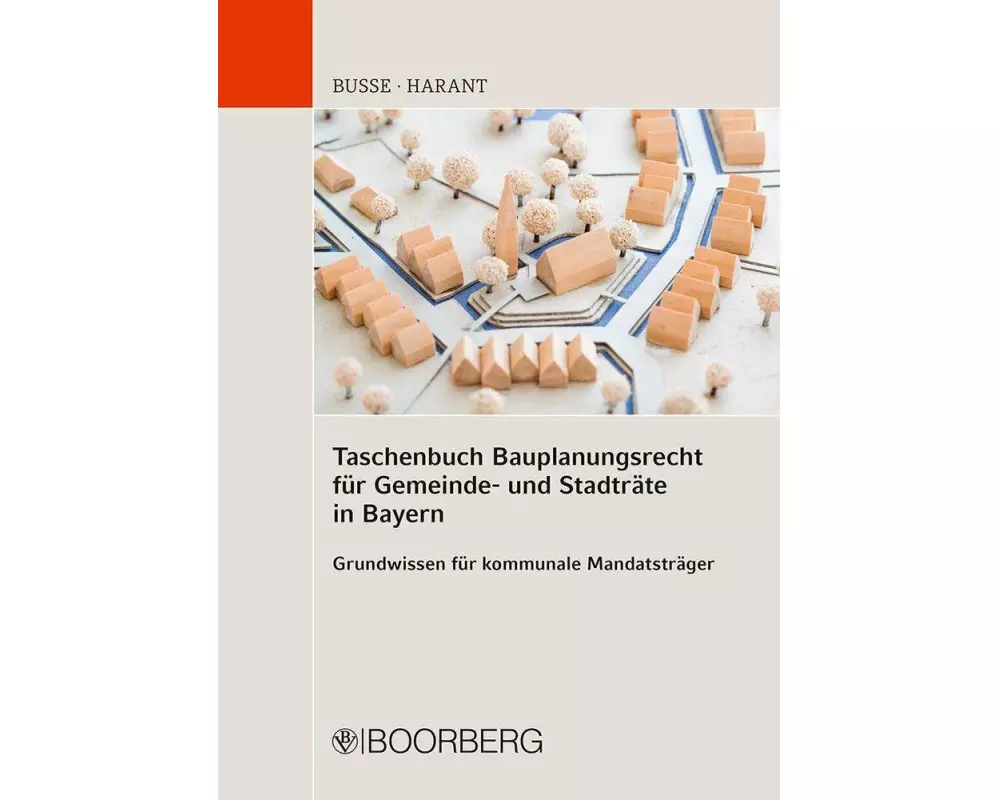 Taschenbuch Bauplanungsrecht für Gemeinde- und Stadträte in Bayern