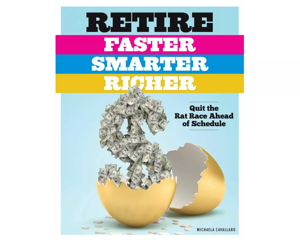 Retire Faster, Smarter, Richer