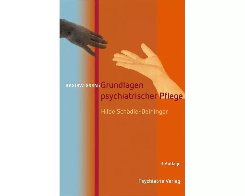 Grundlagen psychiatrischer Pflege