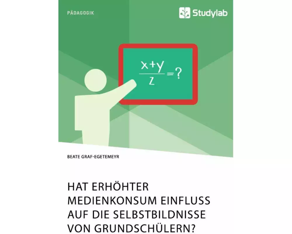 Hat erhöhter Medienkonsum Einfluss auf die Selbstbildnisse von Grundschülern?