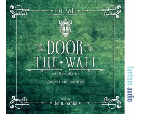 The Door in the Wall and Other Stories