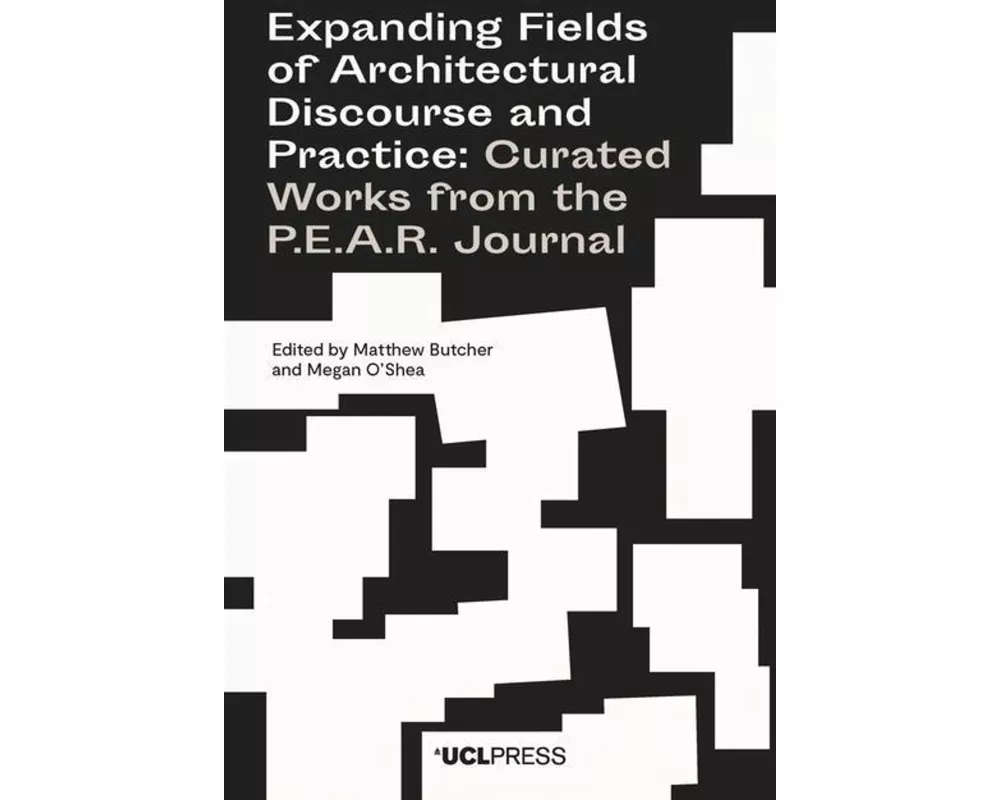 Expanding Fields of Architectural Discourse and Practice
