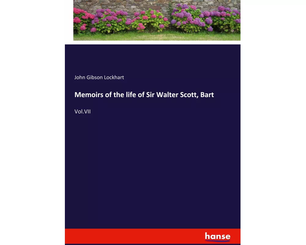 Memoirs of the life of Sir Walter Scott, Bart