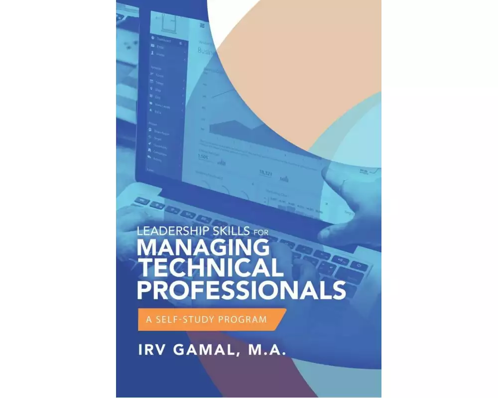 Leadership Skills for Managing Technical Professionals
