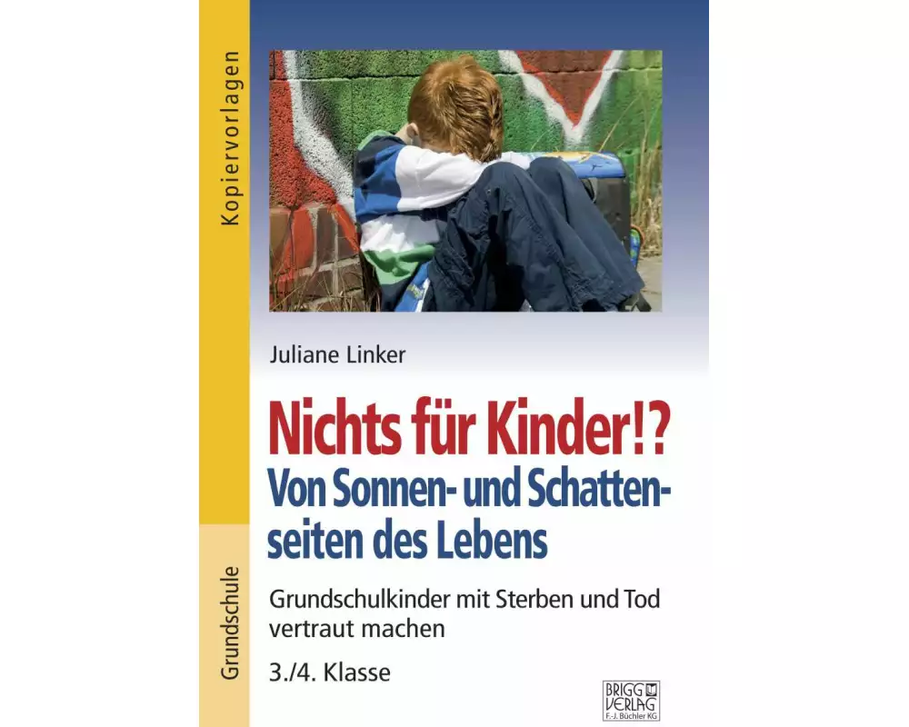 Nichts für Kinder!? Von Sonnen- und Schattenseiten des Lebens