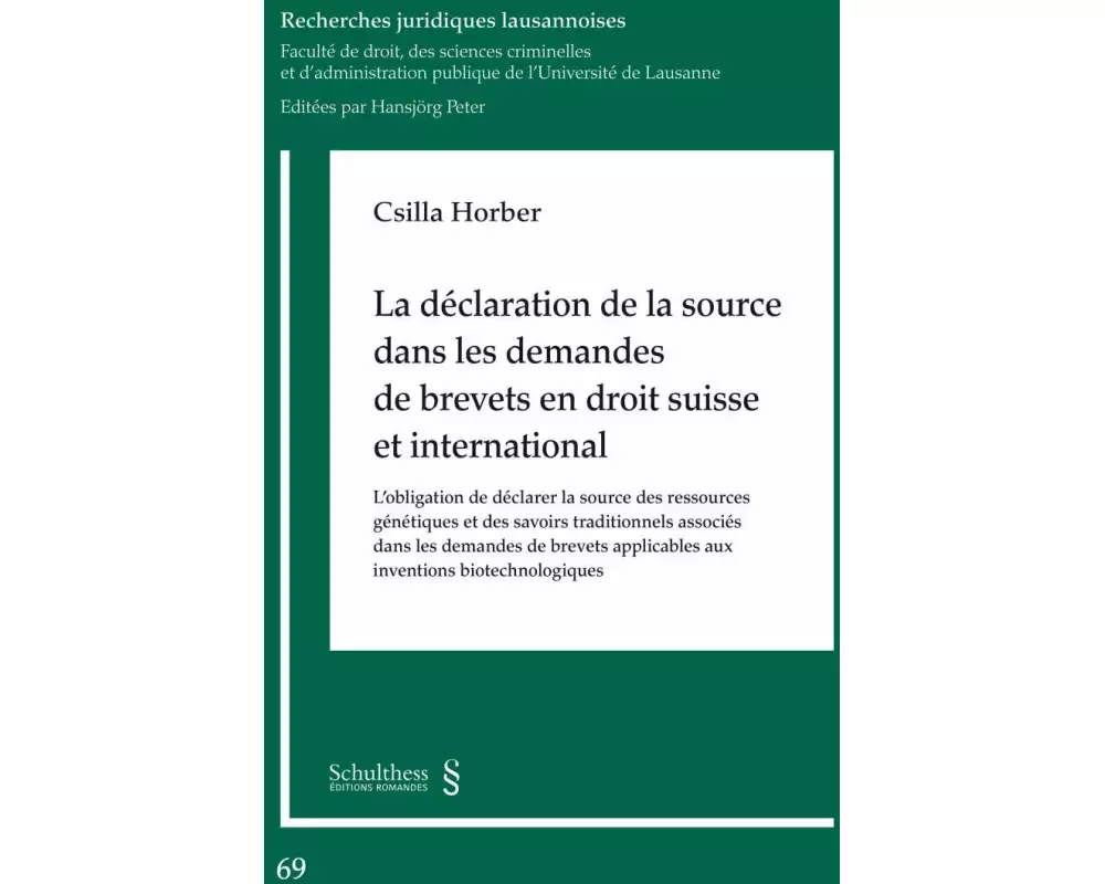 La déclaration de la source dans les demandes de brevets en droit suisse et international