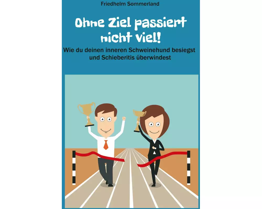 Ohne Ziel passiert nicht viel!