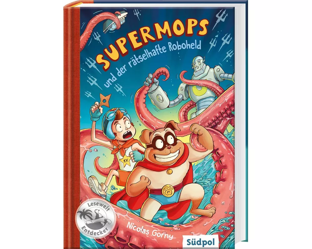 Supermops und der rätselhafte Roboheld