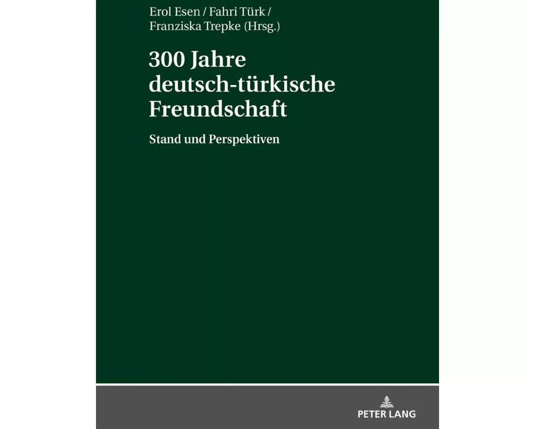 300 Jahre deutsch-türkische Freundschaft