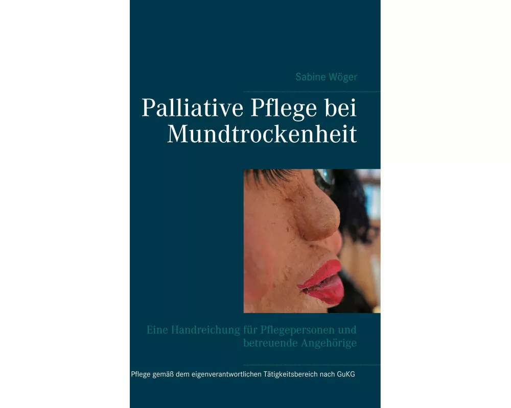 Palliative Pflege bei Mundtrockenheit