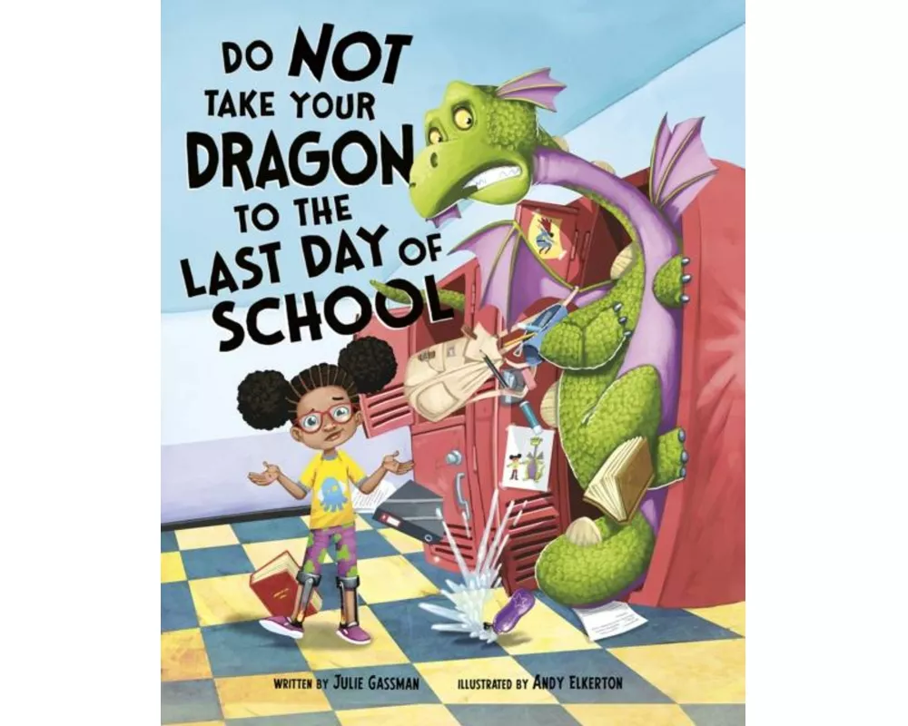 Do Not Take Your Dragon to the Last Day of School