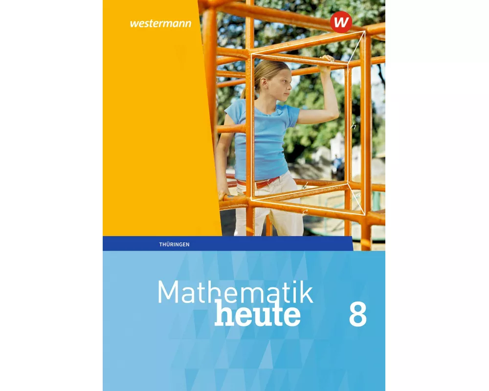Mathematik heute - Ausgabe 2018 für Thüringen