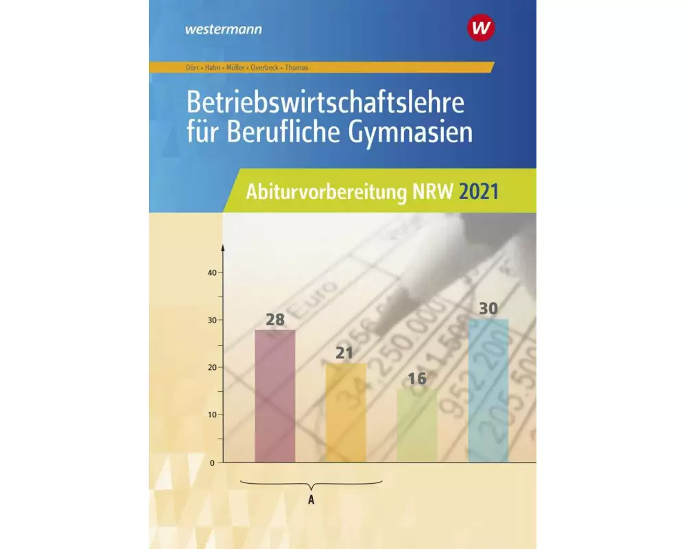 Abiturvorbereitung Berufliche Gymnasien in Nordrhein-Westfalen / Betriebswirtschaftslehre für Berufliche Gymnasien