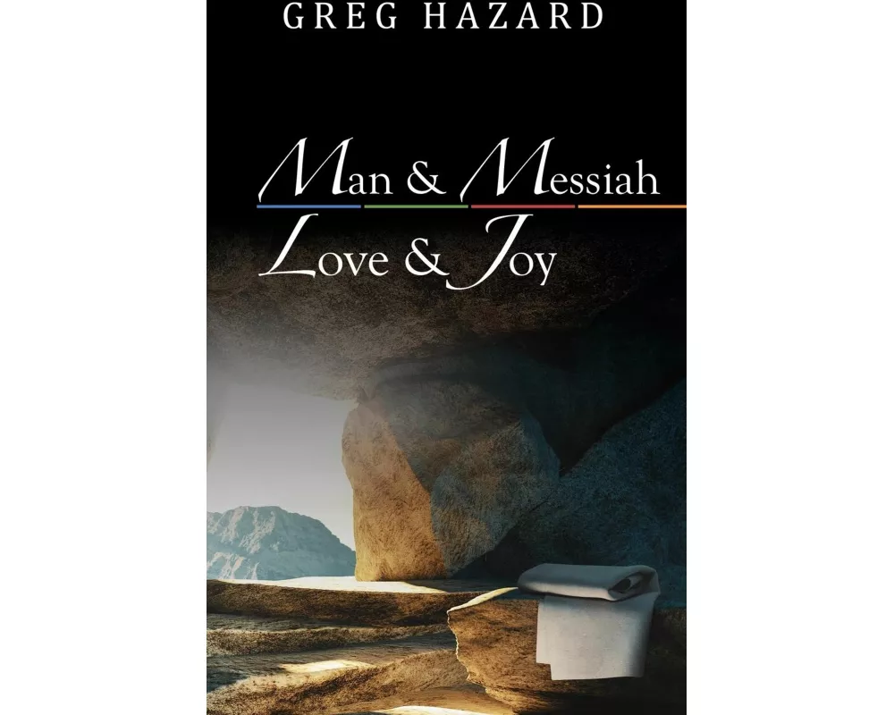 Man and Messiah, Love and Joy