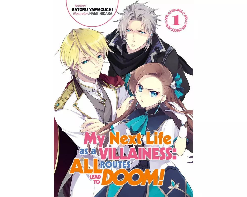 My Next Life as a Villainess: All Routes Lead to Doom! Volume 1 (Light Novel)