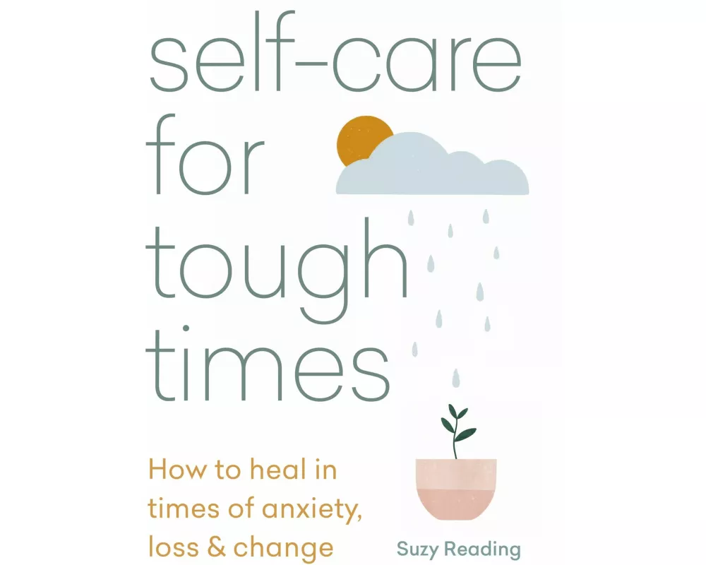 Self-care for Tough Times