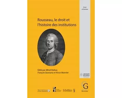 Rousseau, le droit et l'histoire des institutions