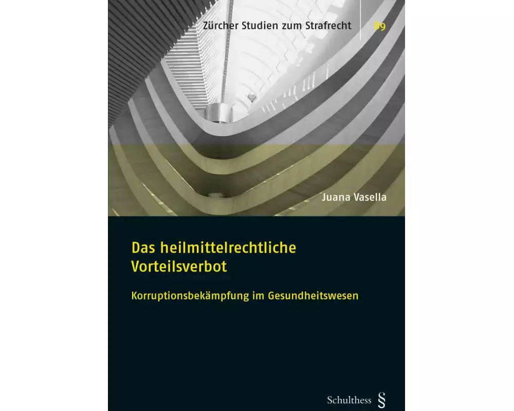 Das heilmittelrechtliche Vorteilsverbot