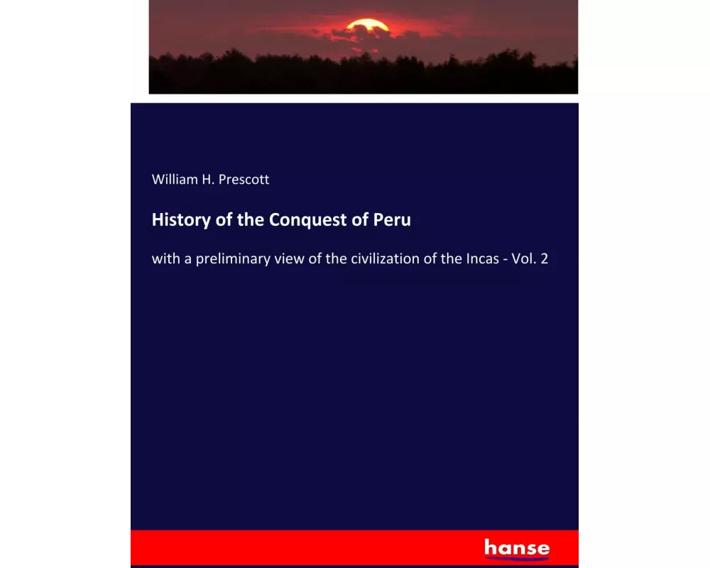 History of the Conquest of Peru