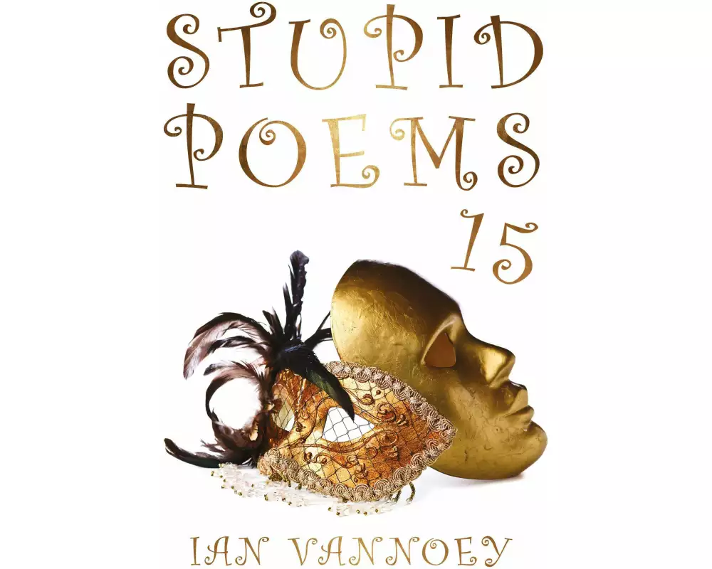 Stupid Poems 15