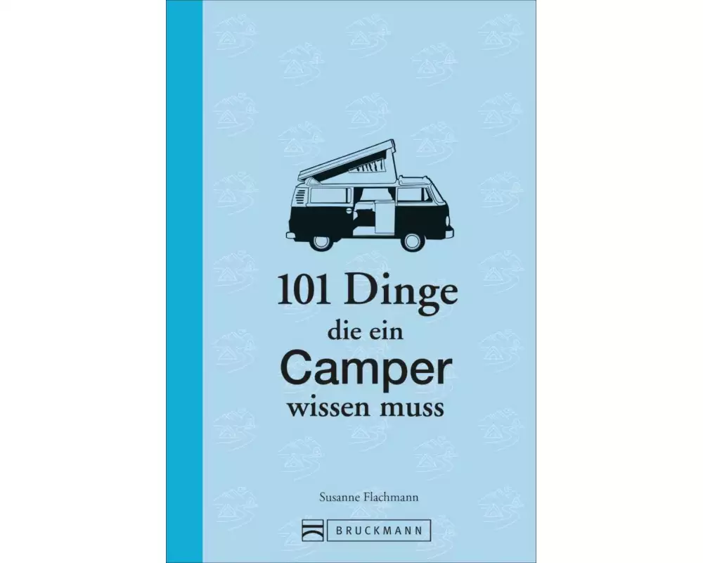 101 Dinge, die ein Camper wissen muss