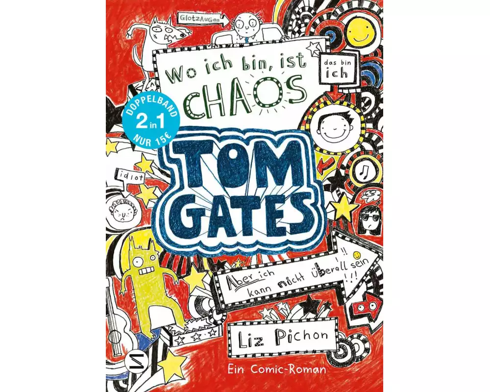 Tom Gates. Wo ich bin ist Chaos – aber ich kann nicht überall sein & Eins-a-Ausreden (und anderes cooles Zeug): (Doppelband 1/2)