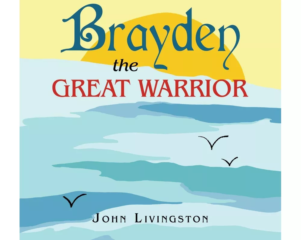 Brayden the Great Warrior