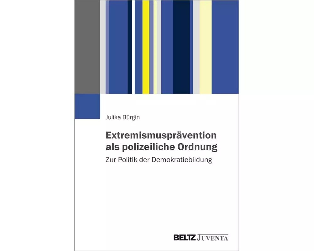 Extremismusprävention als polizeiliche Ordnung