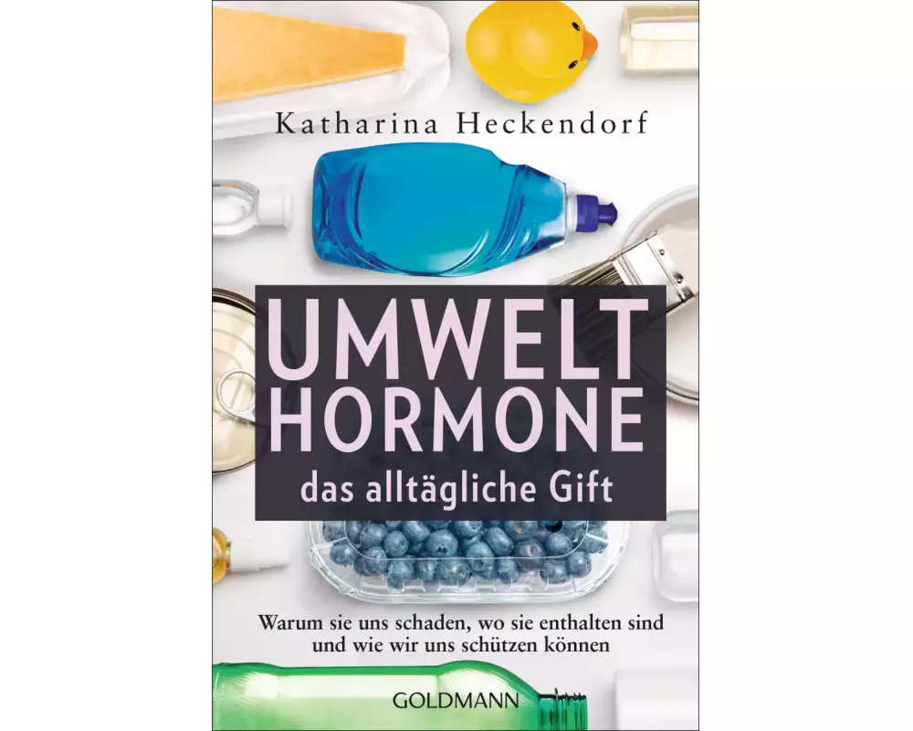 Umwelthormone – das alltägliche Gift