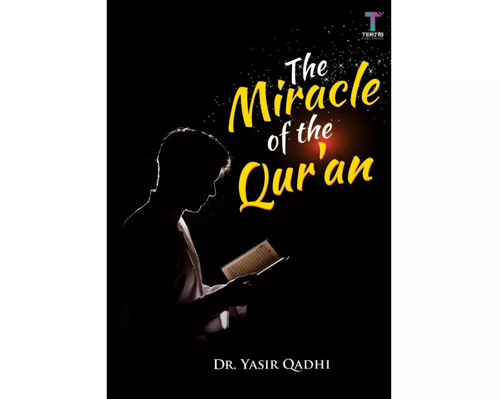 The Miracle of the Qur'an