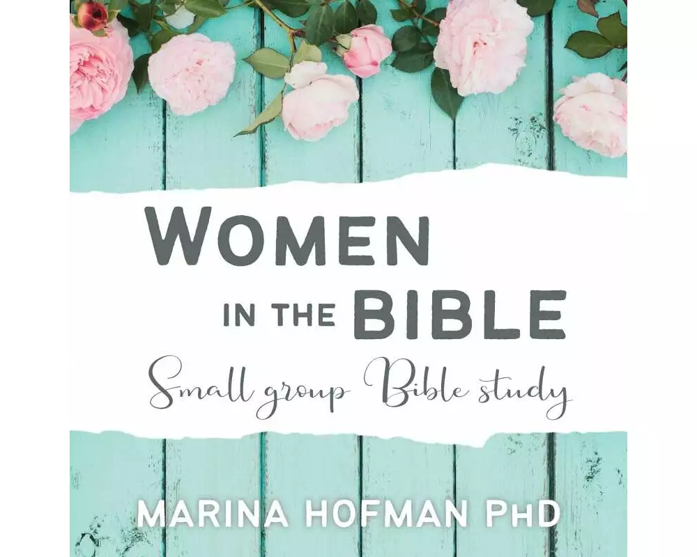 Women in the Bible Small Group Bible Study