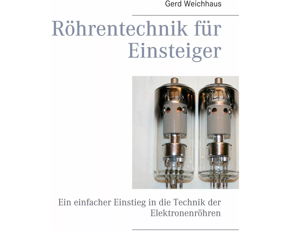 Röhrentechnik für Einsteiger
