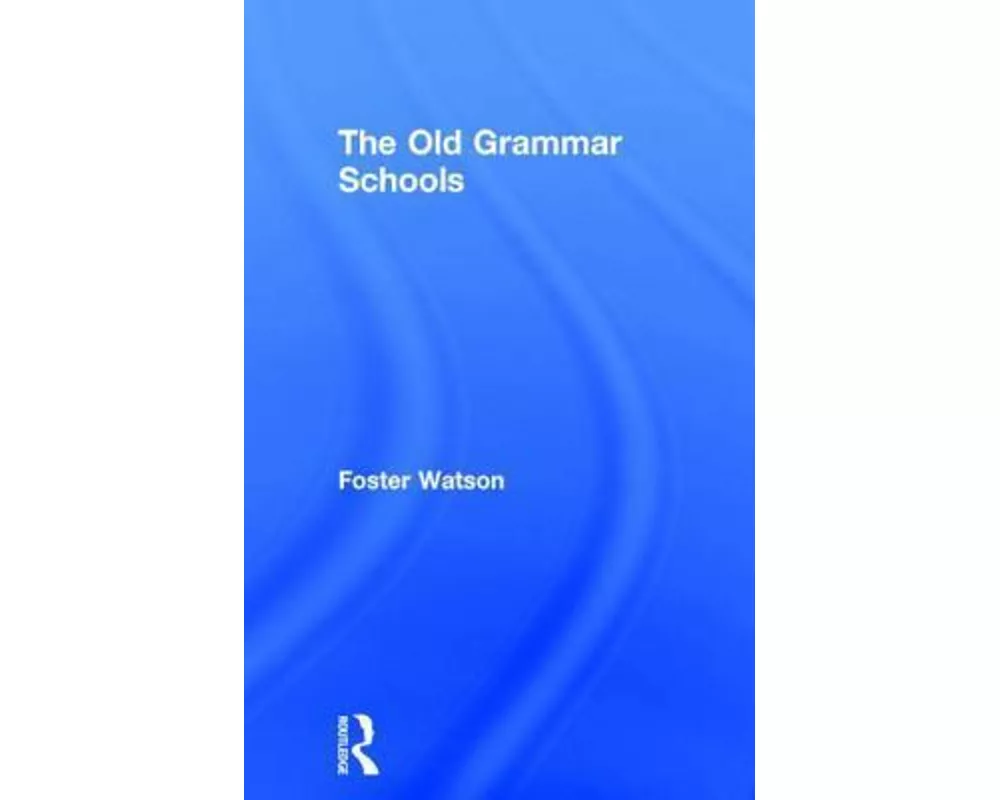 The Old Grammar Schools