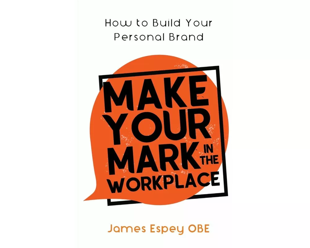 Make Your Mark in the Workplace