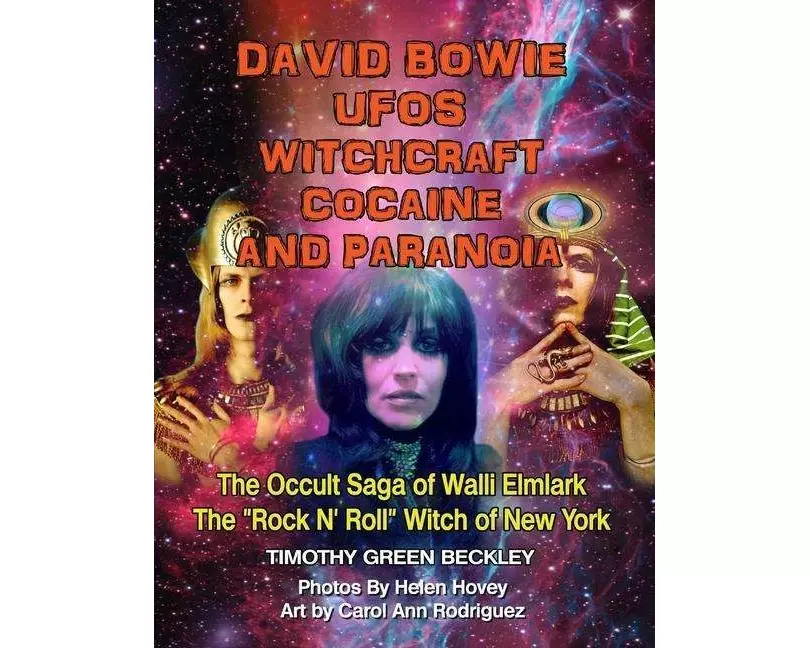 David Bowie, UFOs, Witchcraft, Cocaine and Paranoia - Black and White Version: The Occult Saga of Walli Elmlark - The "Rock and Roll" Witch of New Yor