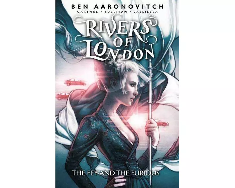Rivers of London: The Fey and the Furious