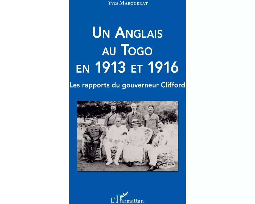 Un Anglais au Togo en 1913 et 1916
