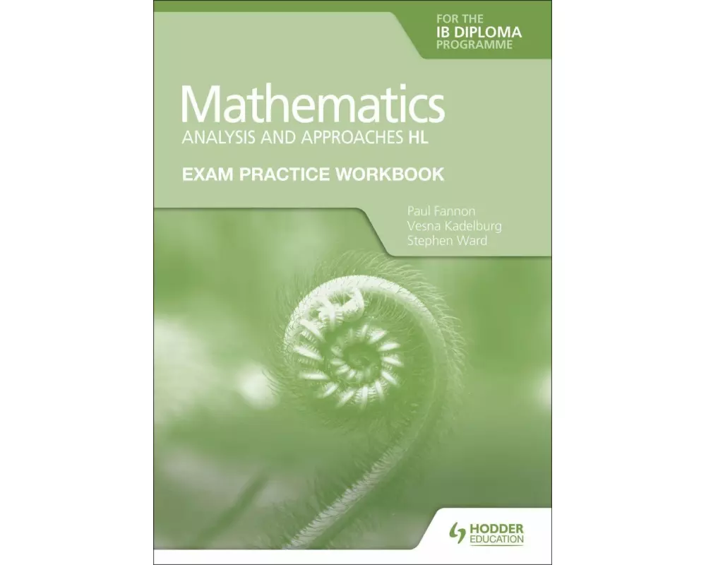 Exam Practice Workbook for Mathematics for the IB Diploma: Analysis and approaches HL