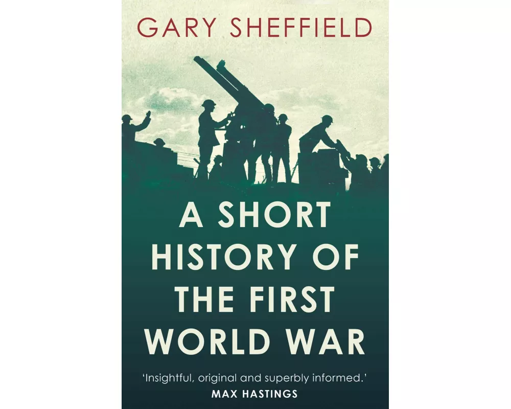 A Short History of the First World War