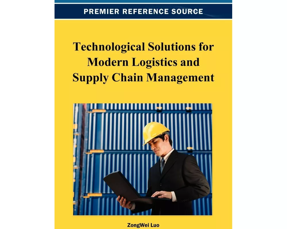 Technological Solutions for Modern Logistics and Supply Chain Management