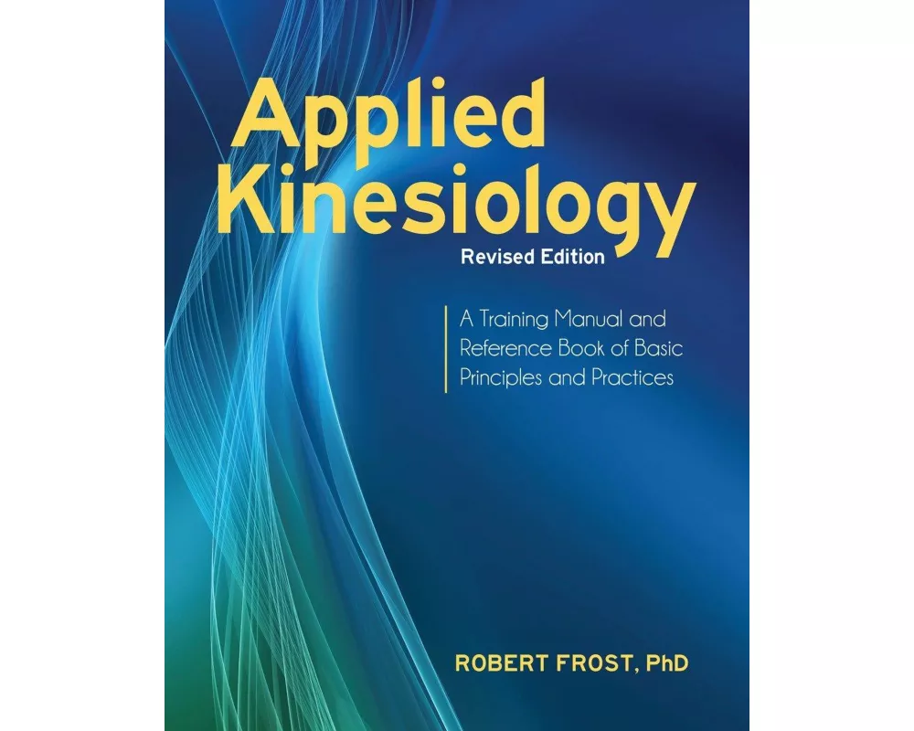Applied Kinesiology, Revised Edition