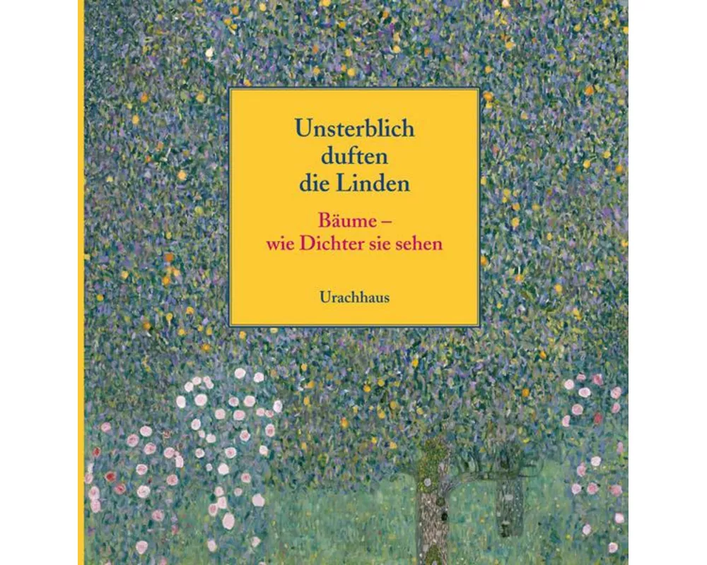 Unsterblich duften die Linden