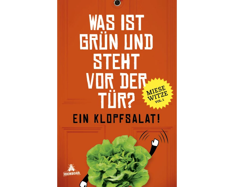 Was ist grün und steht vor der Tür? Ein Klopfsalat!